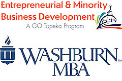 Logos of supporting sponsors: GO Topeka's Entrepreneurial and Minority Business Development Program and Washburn University MBA program.