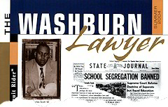 Image: Partial cover of Washburn Lawyer, summer 2004 issue, discussing contributions of Washburn Law graduates to the Brown v. Board case.